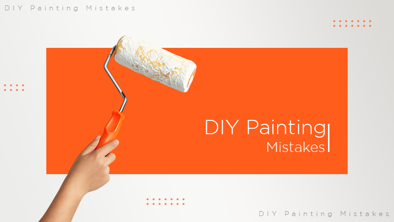 DIY Painting Mistakes