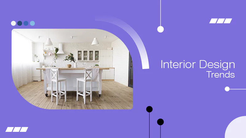 Interior Design Trends