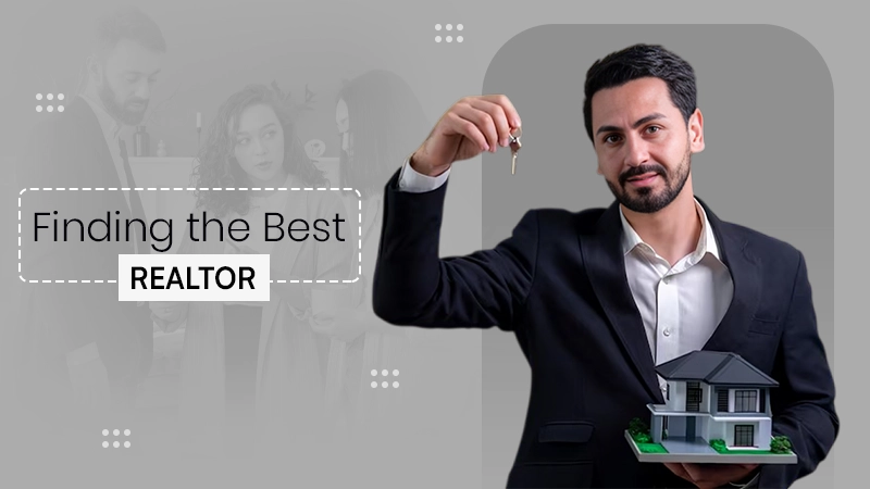 Finding the Best Realtor