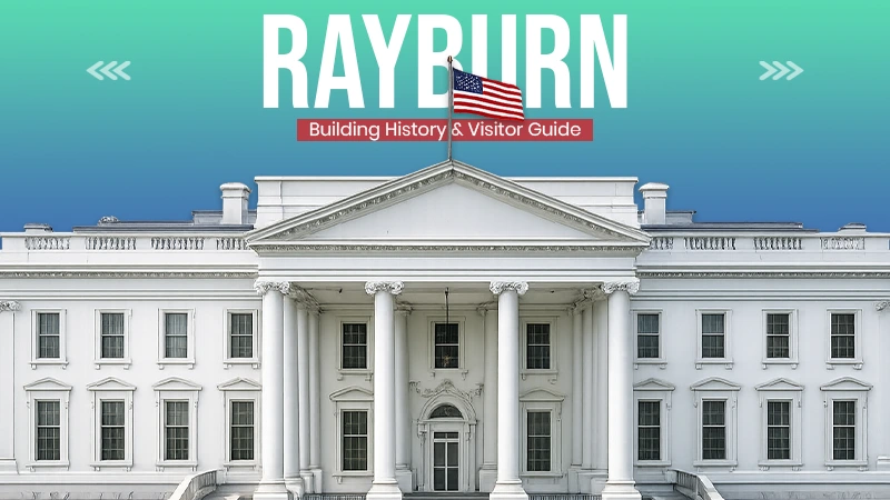 Rayburn Building History & Visitor Guide