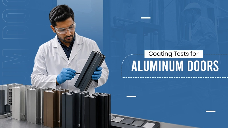 Coating Tests for Aluminum Doors