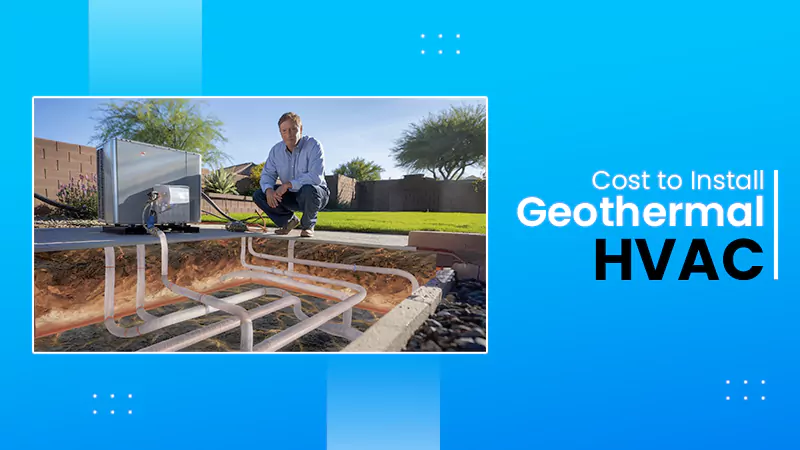 Cost to Install Geothermal HVAC