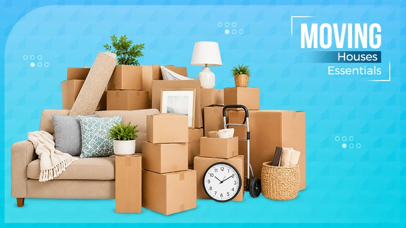 moving houses essentials