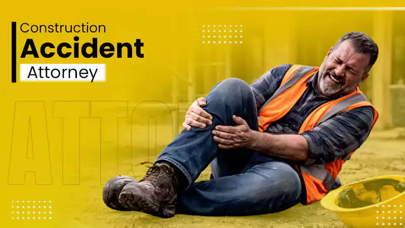 Construction Accident Attorney