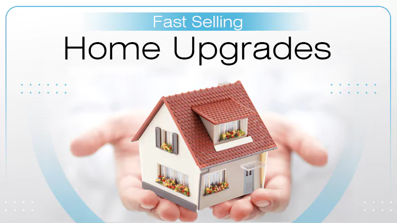 fast-selling-home-upgrades