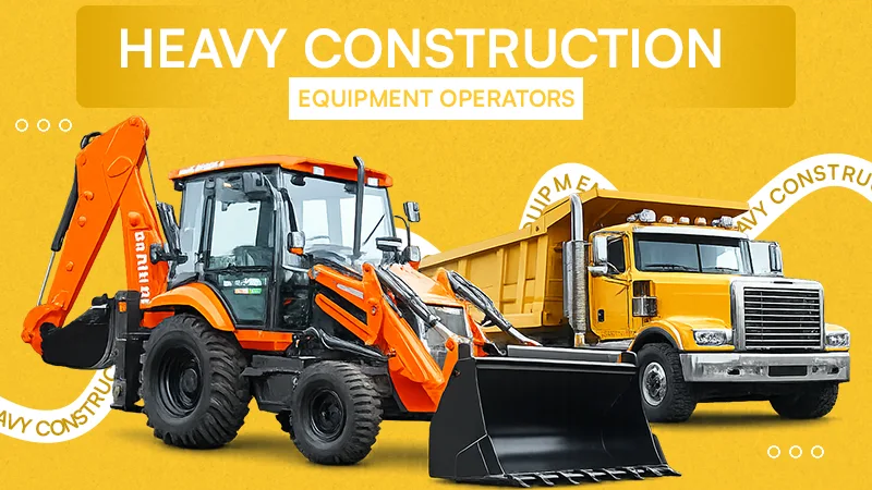 Heavy Construction Equipment Operators