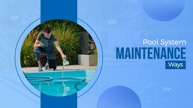 Pool Systems maintenance