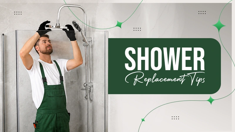 Shower Replacement Tips