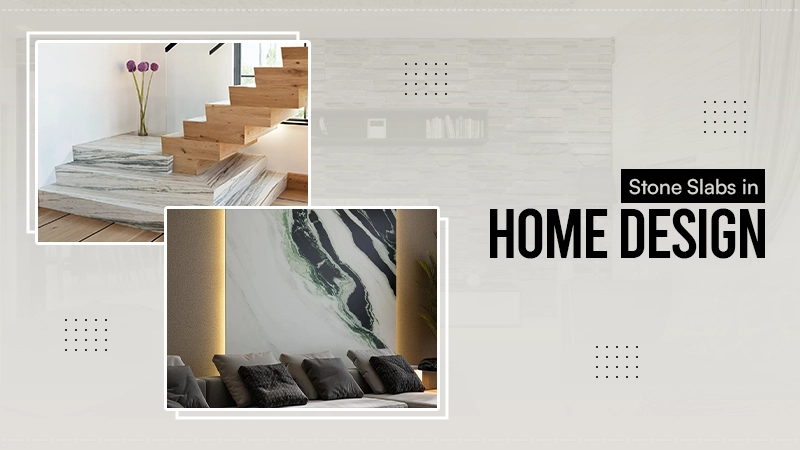 Stone Slabs in Home Design