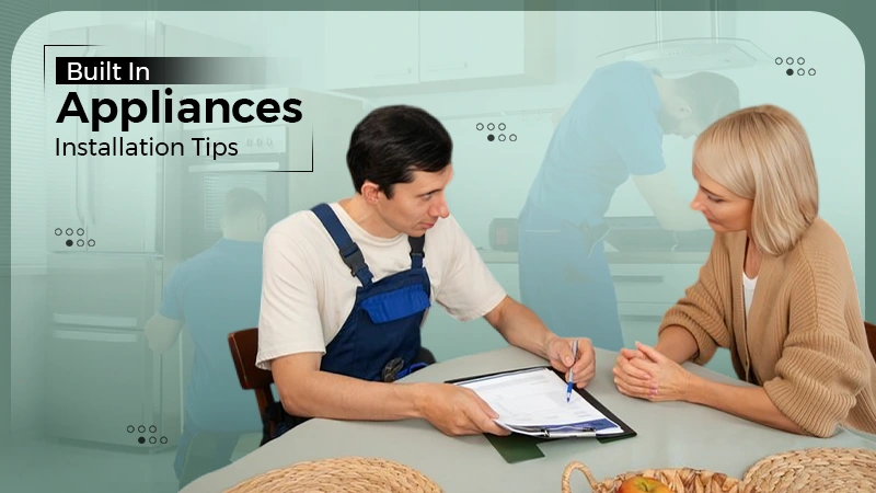 Built-In Appliances 101: What Homeowners Should Ask Before Installation