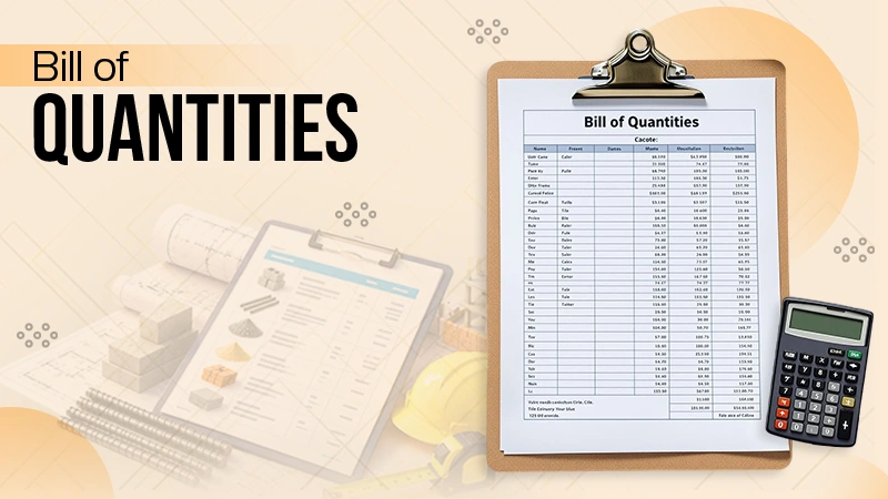 What is a Bill of Quantities, and How Is BOQ Helpful in Construction Projects?