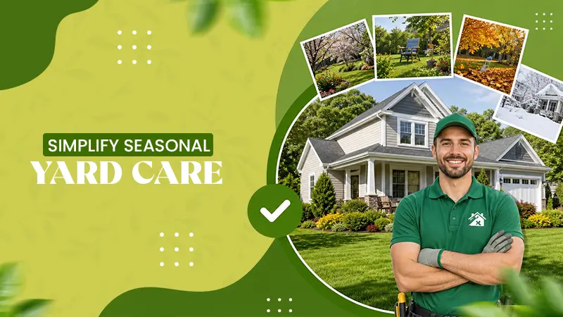 Why Consistent Property Maintenance Makes Seasonal Yard Care Easier